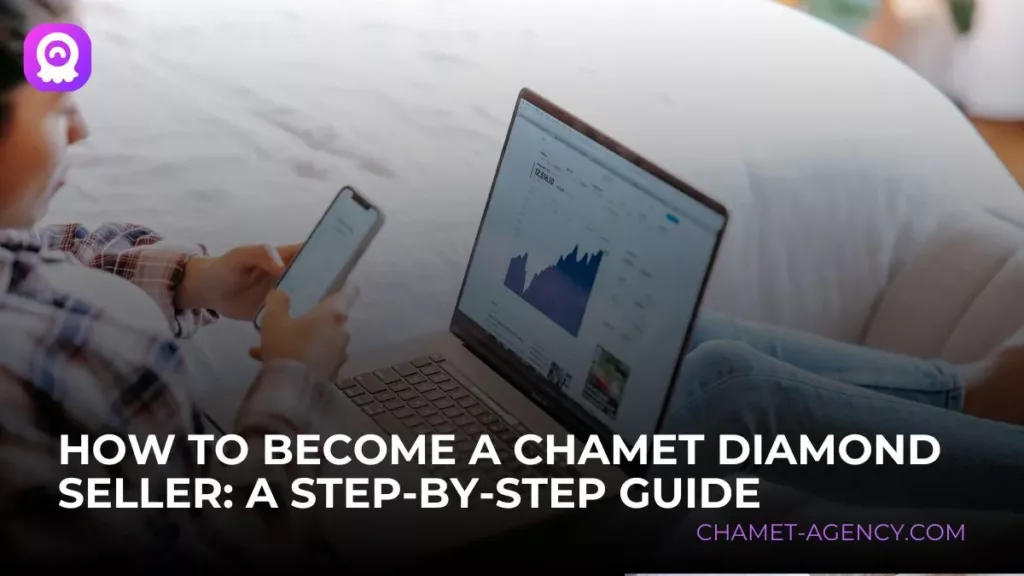 How to Become a Chamet Diamond Seller