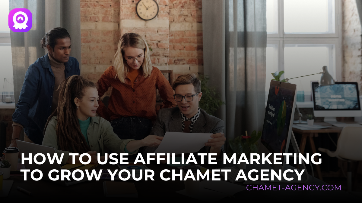 How-to-Use-Affiliate-Marketing-to-Grow-Your-Chamet-Agency